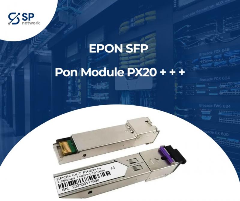 օպտովոլտոնային sfp մոդուլ epon olt px epon sfp pon module px epon sfp pon module px