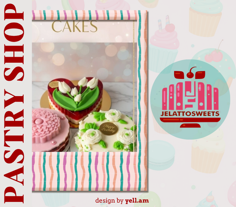 jelatosweets ժելատոսվիթս խմորեղենի խանութ